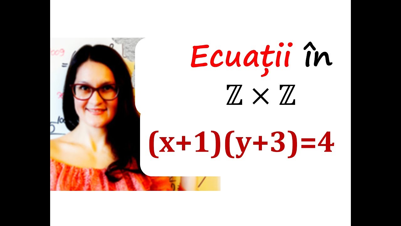 Ecuatii dificile în Z x Z ❤️ Clasa a VI-a