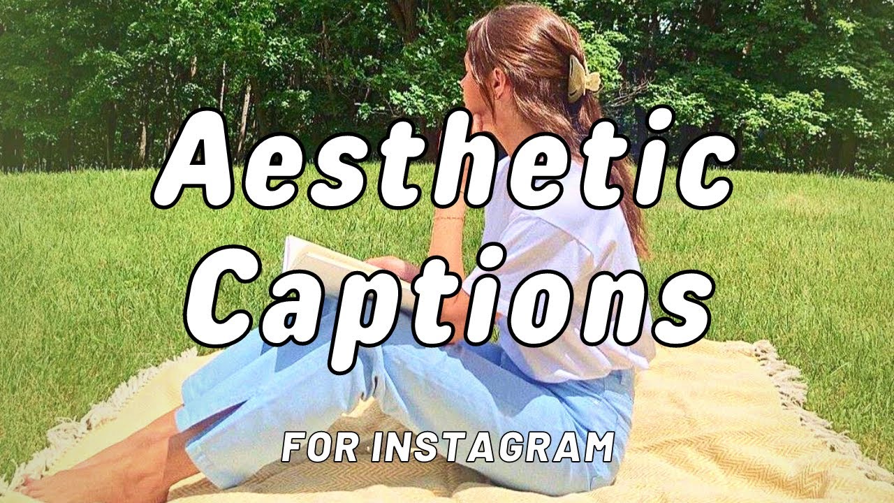 Aesthetic Instagram Captions to Match Your Style