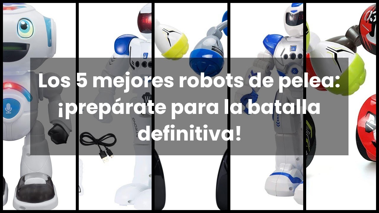 ROBOT DE PELEA: Los 5 mejores robots de pelea: ¡prepárate para la batalla definitiva! 🔥