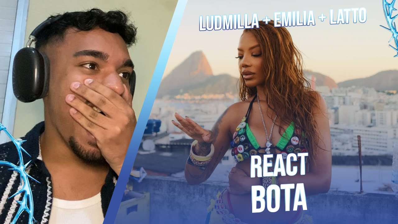 React BOTA - Ludmilla, Latto, Emilia