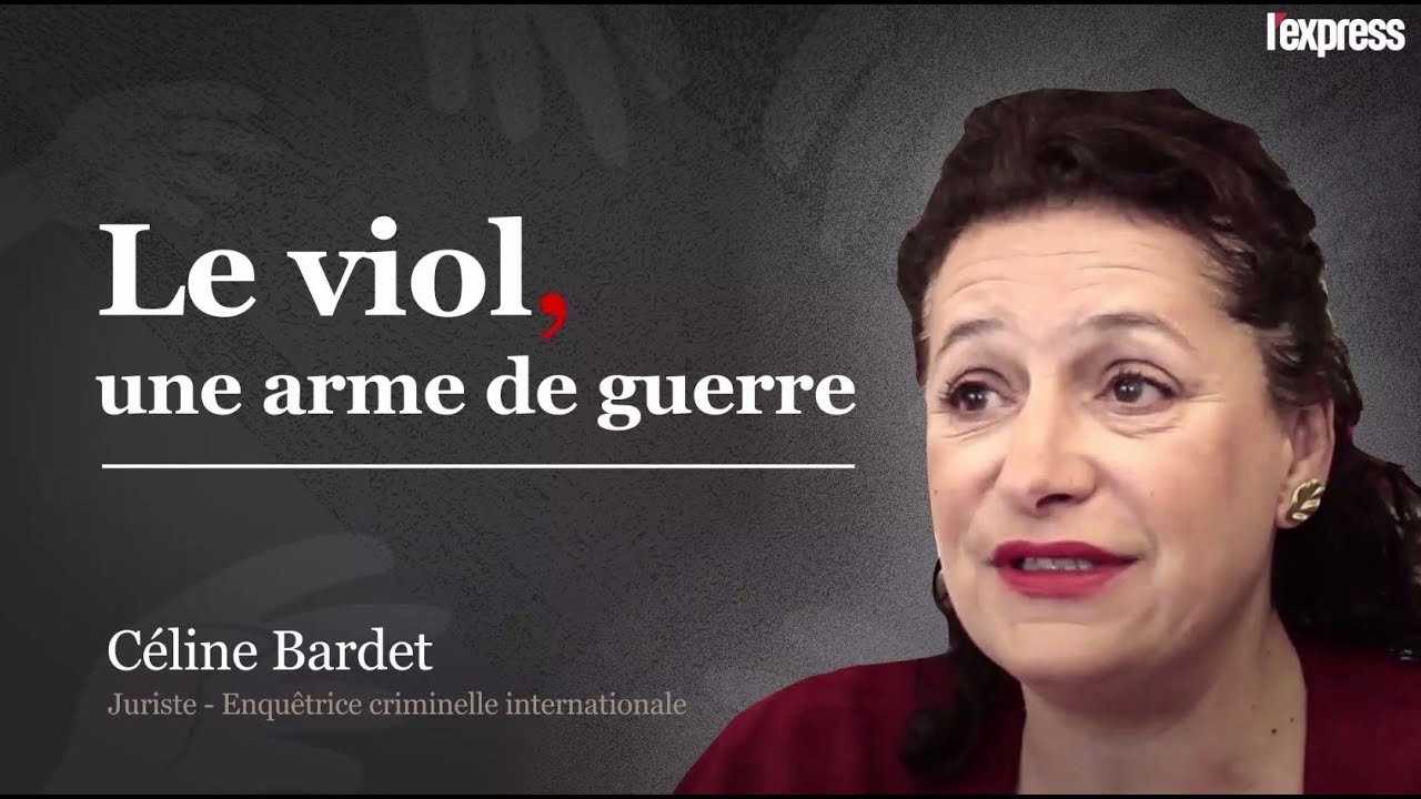 Viol, une arme de guerre : 