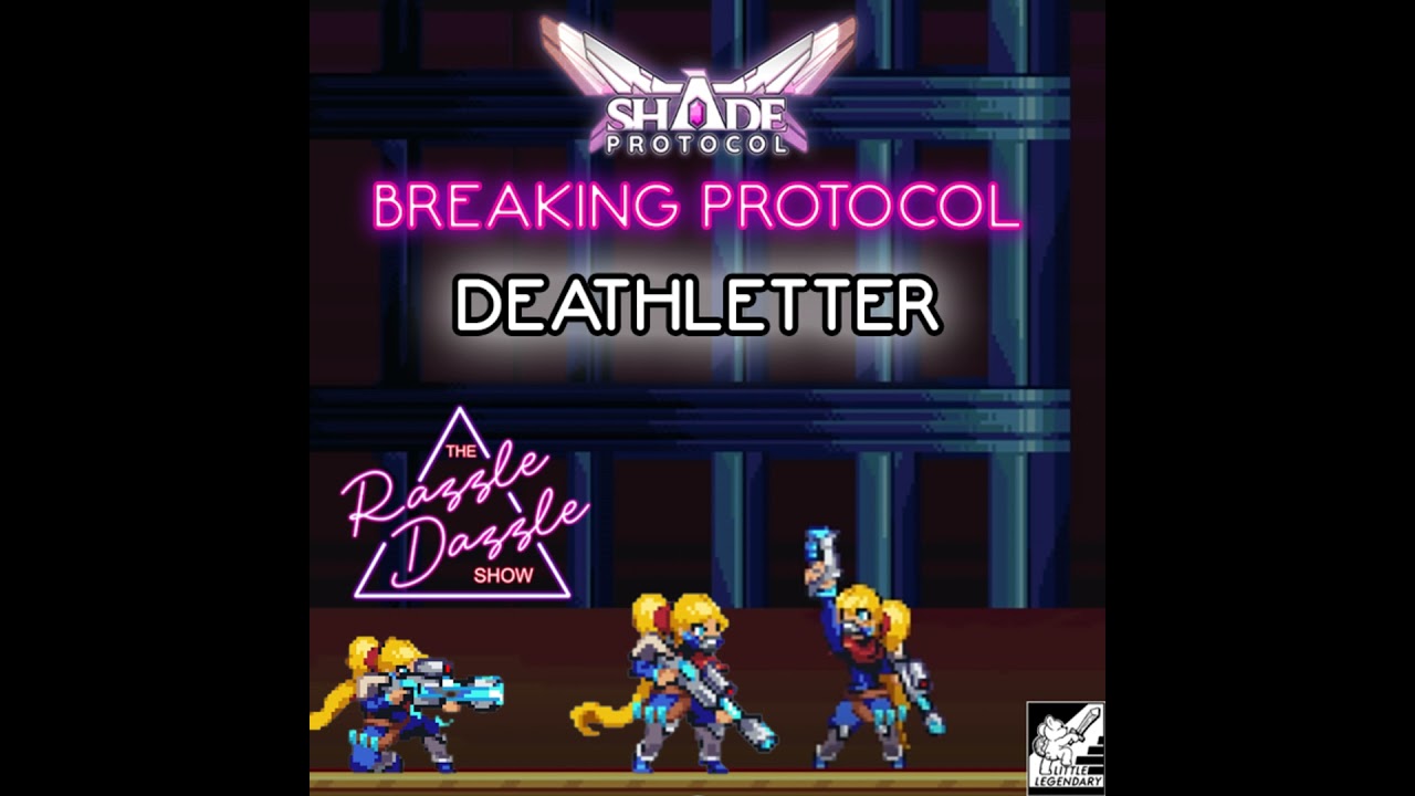 BREAKING Protocol: Deathletter Pt. 2