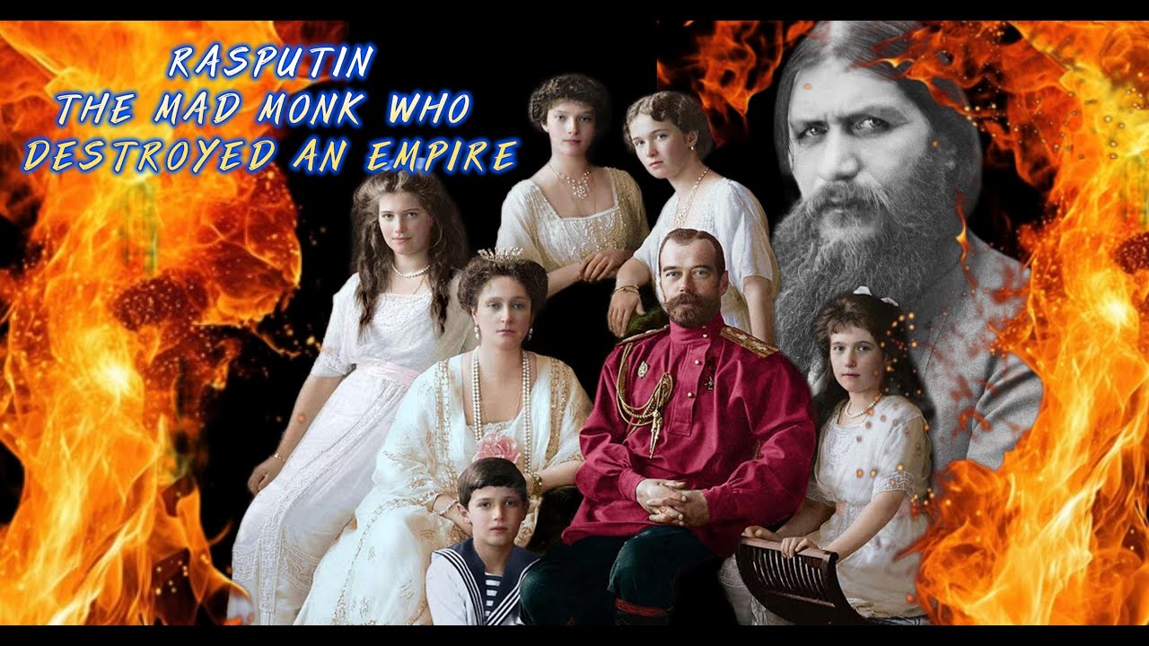 Rasputin: The Mad Monk Who Destroyed an Empire