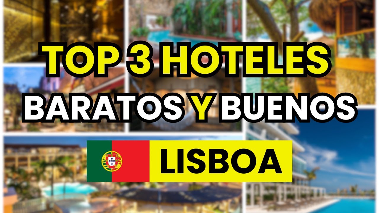 🥇 Mejores Hoteles Baratos y Buenos en LISBOA (2026)
