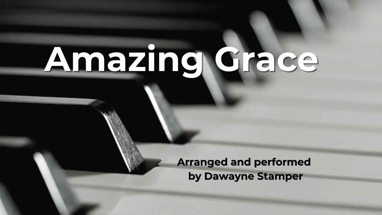 Amazing Grace by Dawayne Stamper