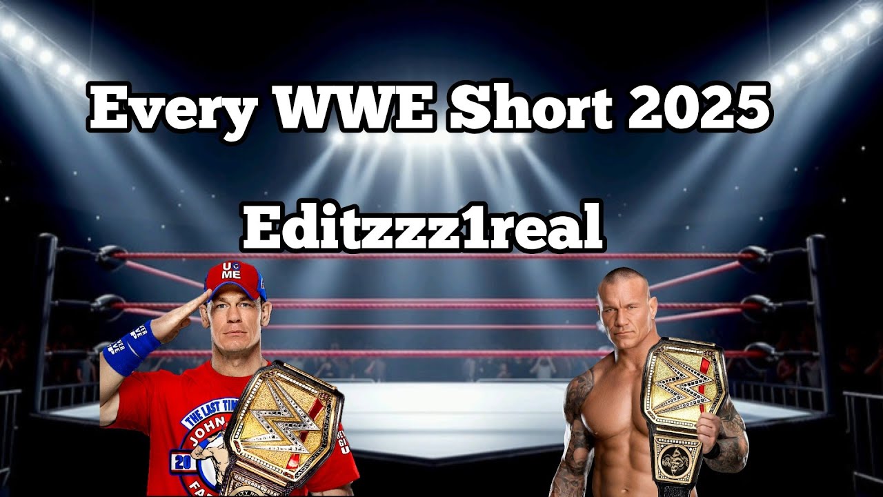 Every WWE Short off 2025 by Editzzz1real 