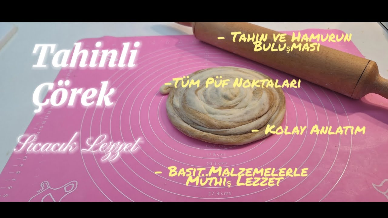 TAHİNLİ ÇÖREK 🥨 Tüm Püf Noktalarıyla Sizlerle 😋