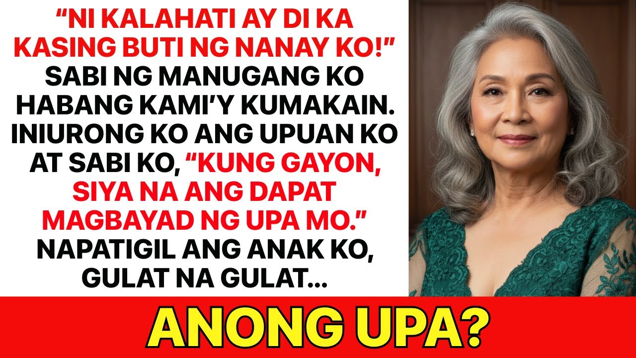 “Ni kalahati ay di mo katulad ang ina ko,” sabi ng manugang kong babae.Iniurong ko ang silya ko at…