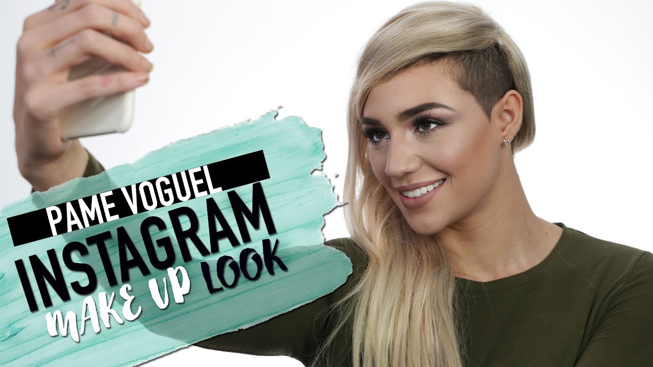 INSTAGRAM MAKE UP LOOK - PAME VOGUEL