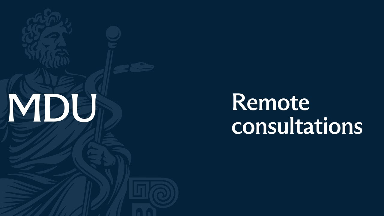 MDU webinar: guidance on remote consultations
