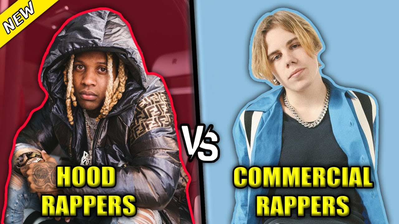 HOOD RAPPERS VS COMMERCIAL RAPPERS