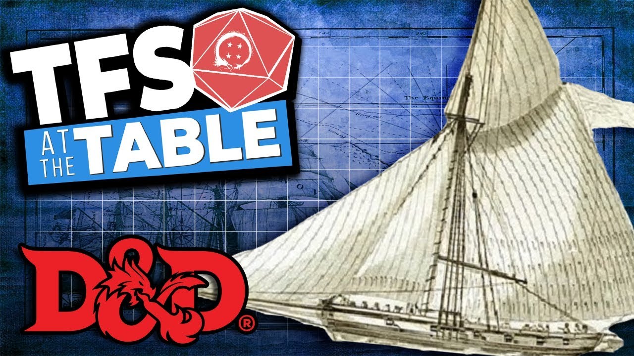 TFS At The Table: Chapter 4 Episode 10: Smuggling Sails  | Dungeons and Dragons | TeamFourStar