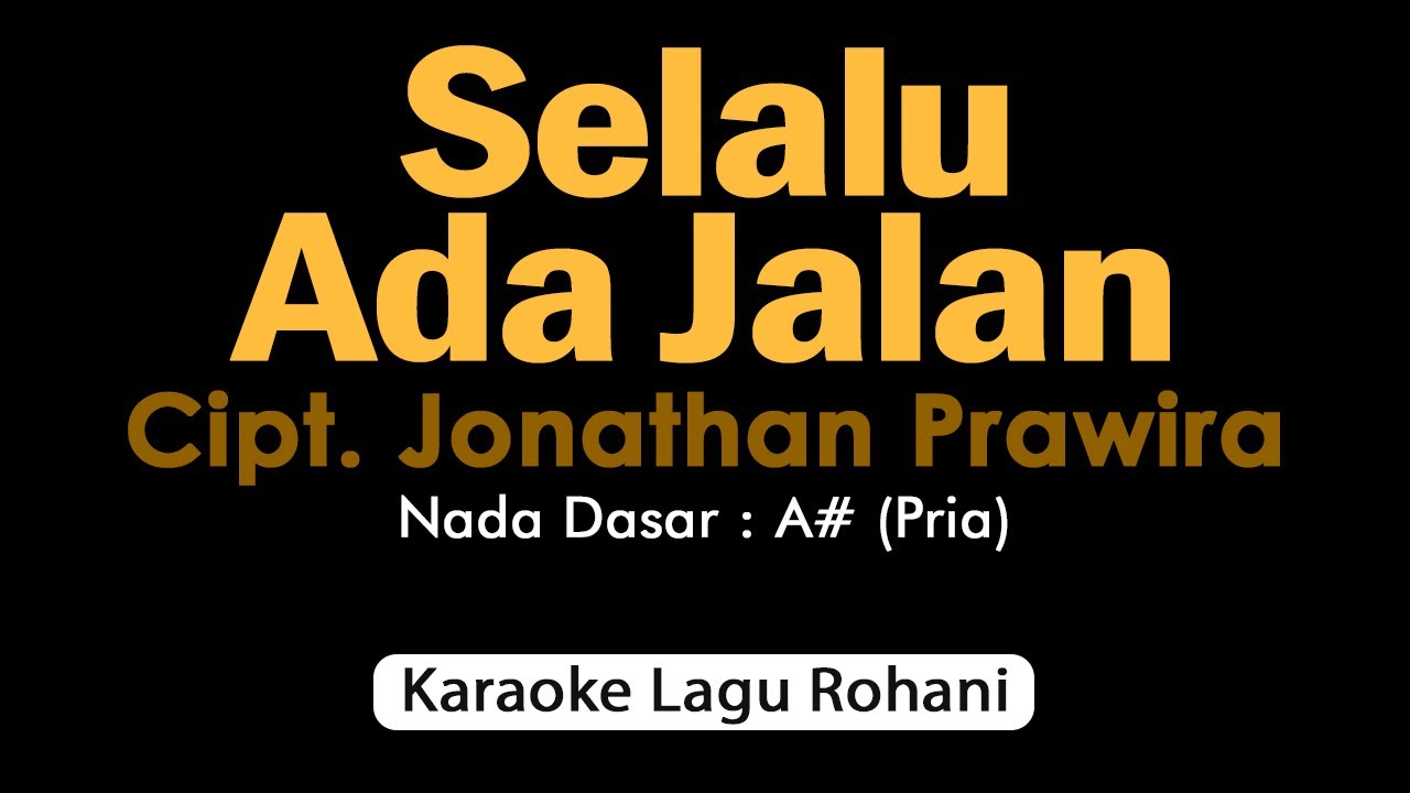 SELALU ADA JALAN Putri Siagian | Karaoke Rohani Nada Pria