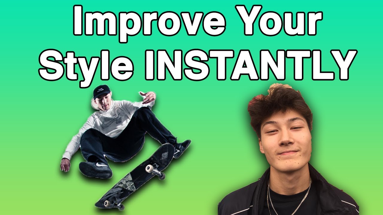 How To Improve Your Skate Style TODAY