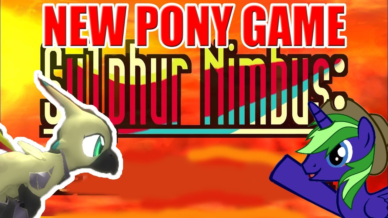 НОВЫЙ ГОД, НОВАЯ ИГРА - Sulphur Nimbus, игра для фанатов My Little Pony