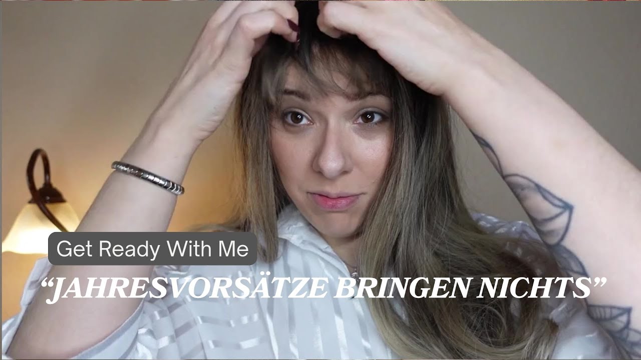 GRWM: Warum Jahresvorsätze jedes Jahr eine Spirale der Frustration sind!