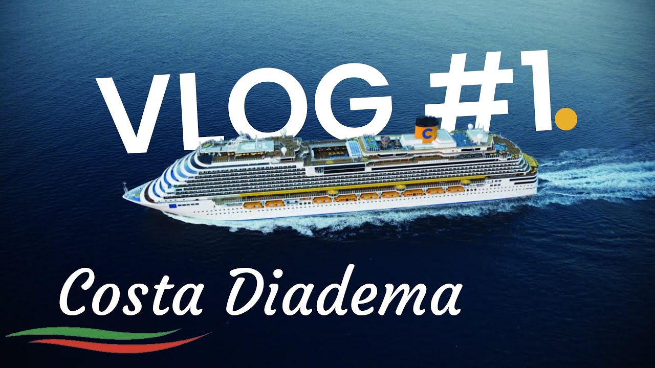 COSTA DIADEMA VLOG #1