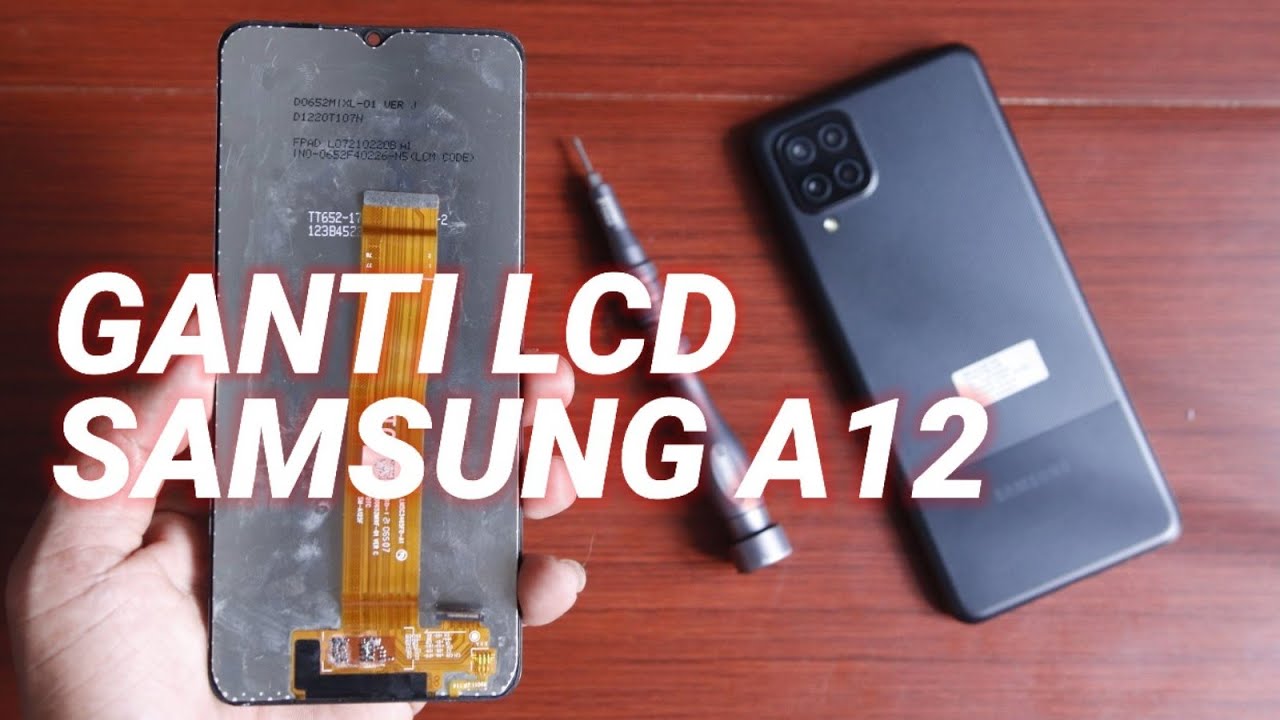 GANTI LCD SAMSUNG A12