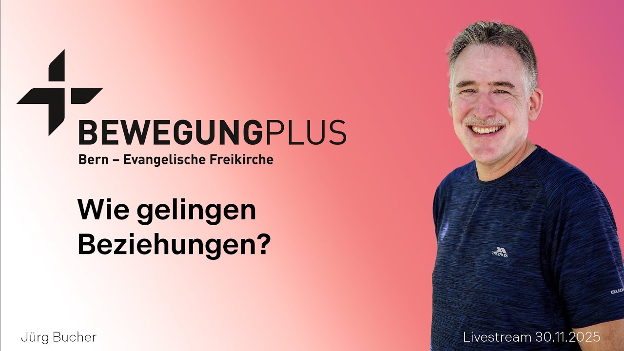 Wie gelingen Beziehungen - Gottesdienst 30.11.25