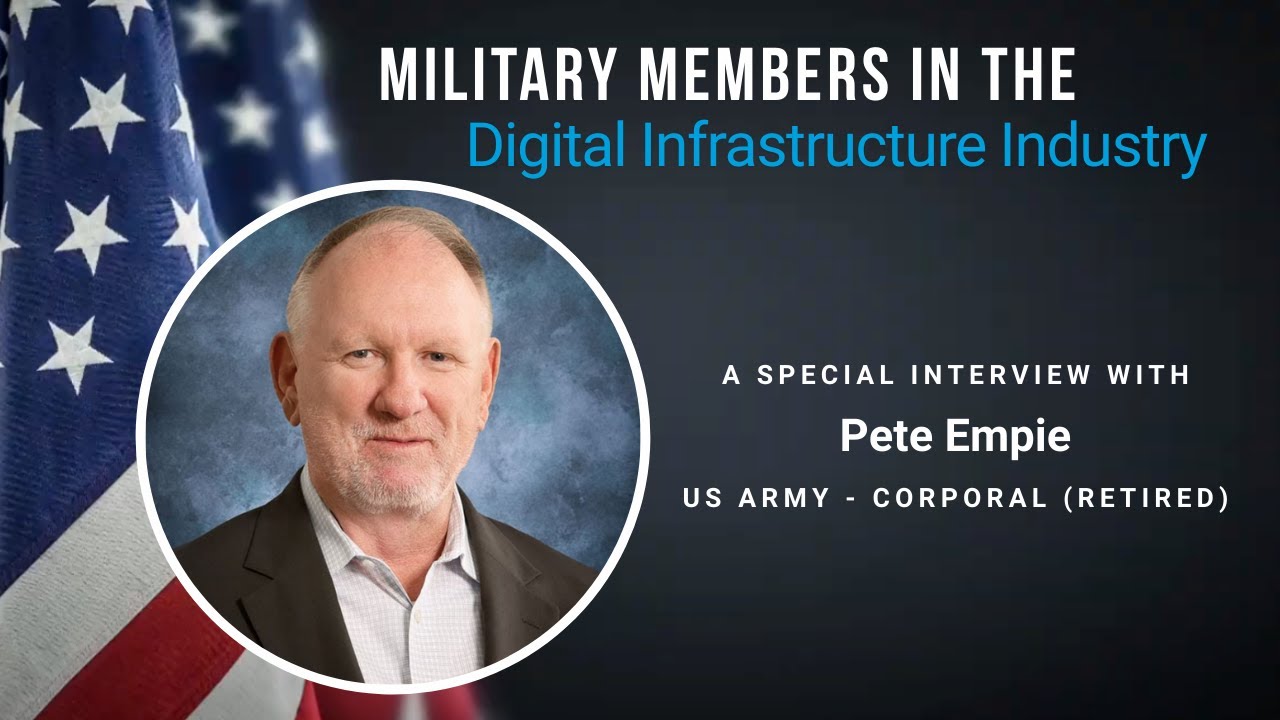 Pete Empie | Spotlight on Military Veterans in the Digital Infrastructure Industry