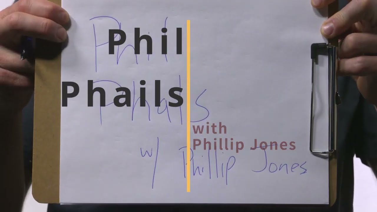Phil Phails intro