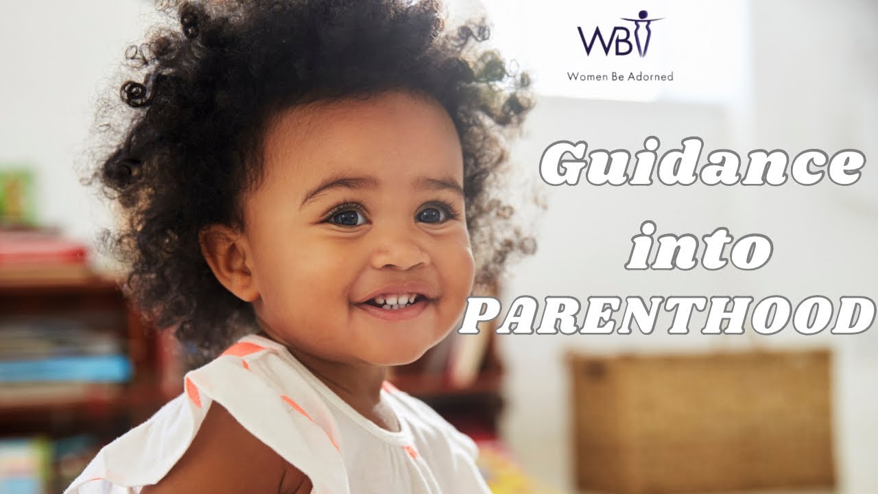 Let The Holy Spirit Guide You Into Parenthood - Pst Kgomotso Sekhokho | Women Be Adorned