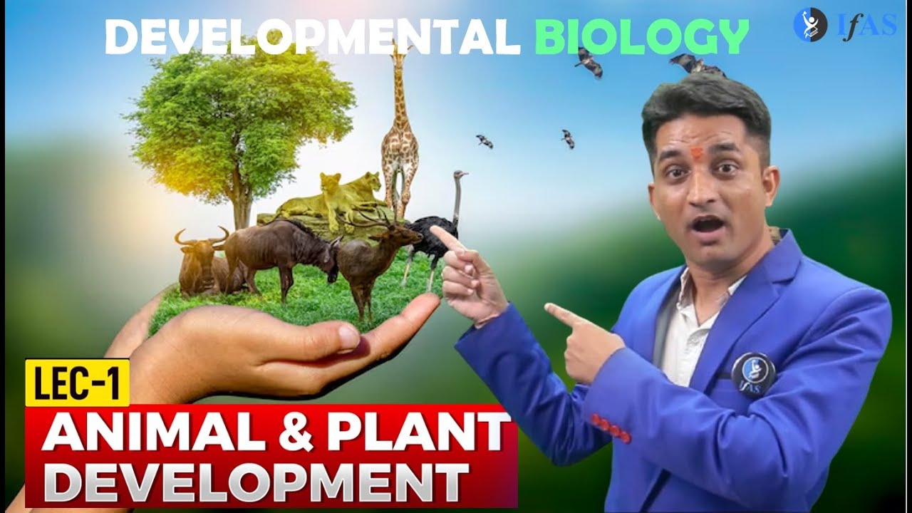 CSIR NET June 2025 | Developmental Biology | Animal & Plant Development L-1 | IFAS