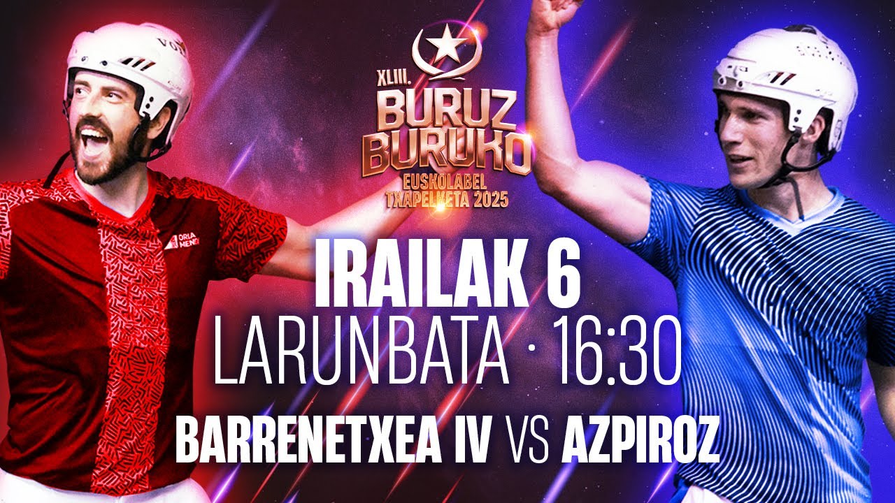 BURUZ BURUKO ERREMONTE TXAPELKETA NAGUSIA 2025 - Galarreta pilotalekua - ERREMONTEA - ZUZENEAN
