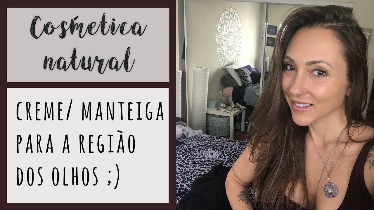 Cosmética NATURAL: Creme/ Manteiga anti-idade para os olhos (vegan)