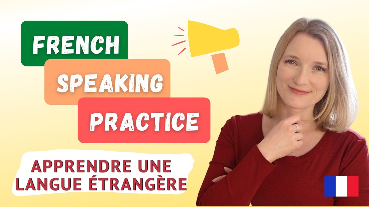 French Speaking Practice - Apprendre Une Langue Étrangère - Repeat After Me (Free PDF & audio)