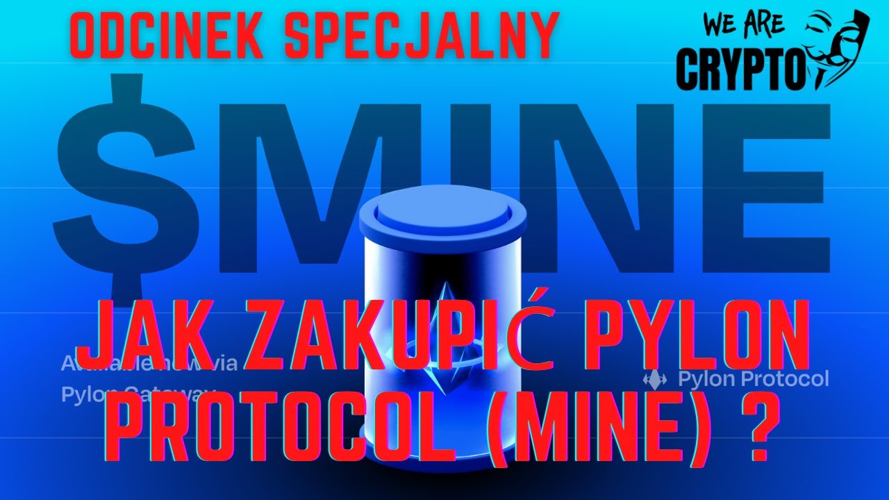 Odcinek specjalny - Jak zakupic Pylon Protocol MINE ?