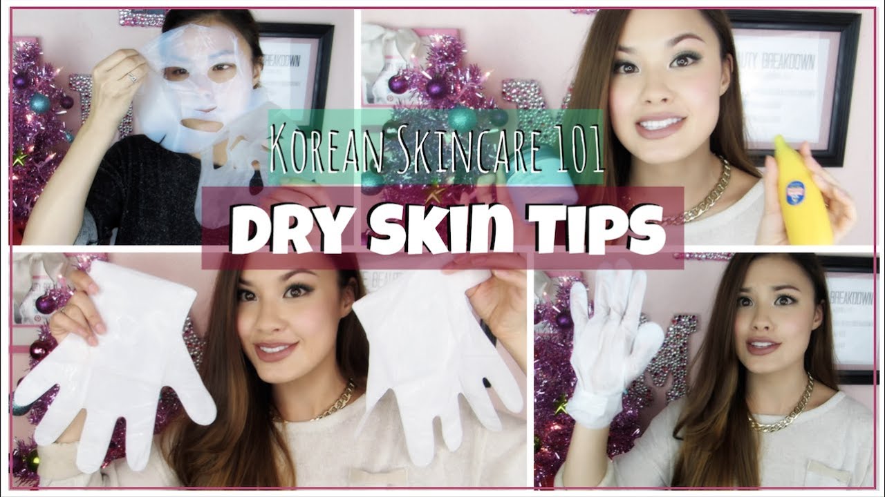 Korean Skincare 101: Winter Dry Skin Tips and Remedies ♥ The Beauty Breakdown