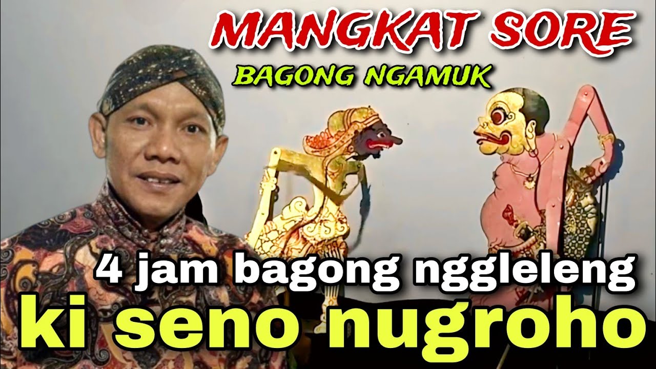 BAGONG NGGLELENG WAYANG KULIT KI DALANG SENO NUGROHO@BagongNgglelengReborn 