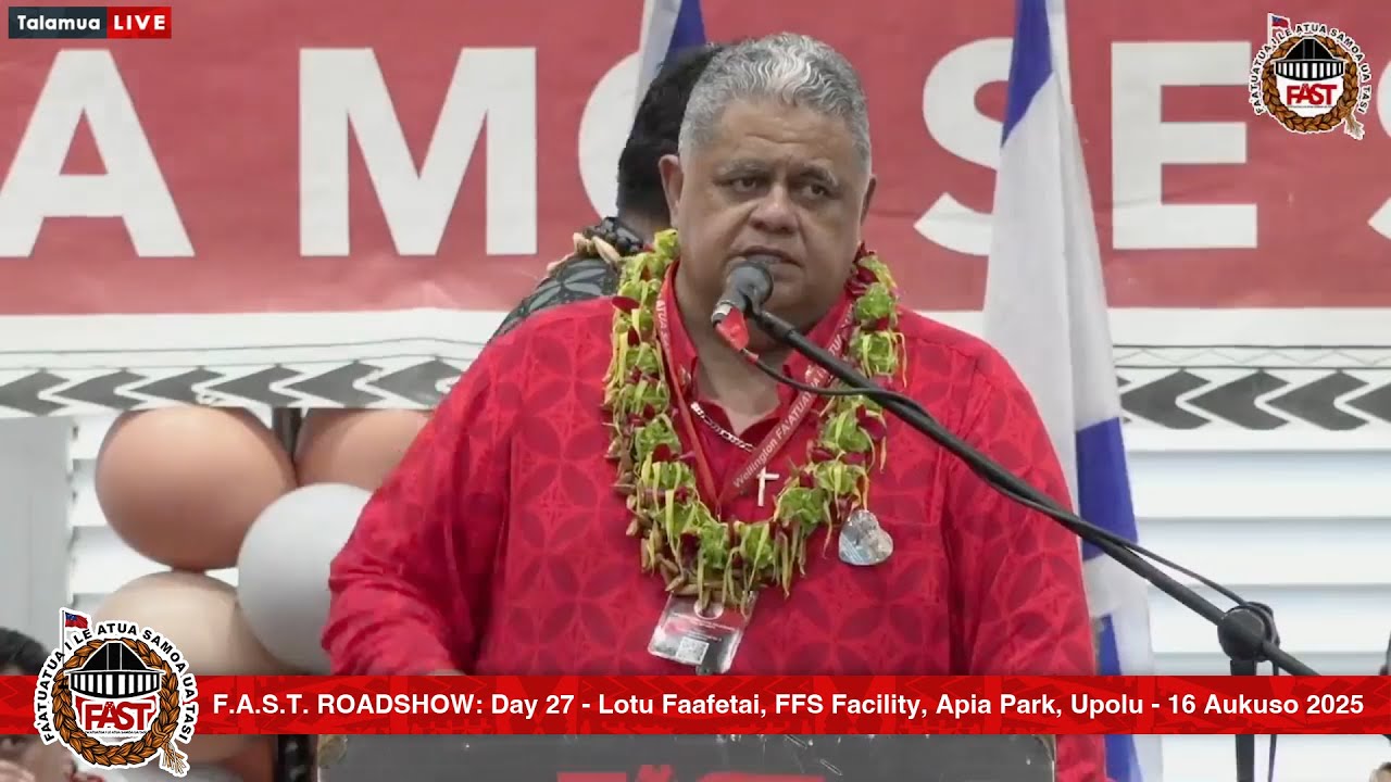 FAST Roadshow: Final Day - Lotu Faafetai, FFS Facility, Apia Park, Upolu - 16 Aukuso 2025