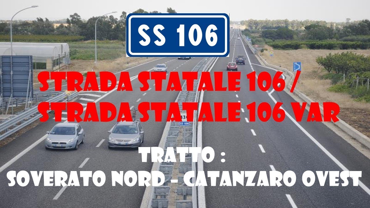 Strada Statale 106 / Strada Statale 106 VAR : Tratto Soverato Nord - Catanzaro Ovest