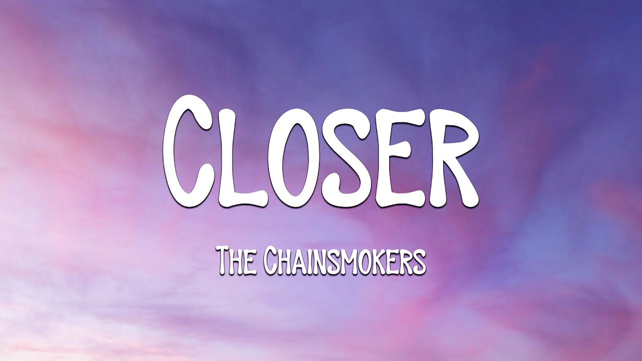 The Chainsmokers - Closer (Lyrics) ft. Halsey (Loop Video)