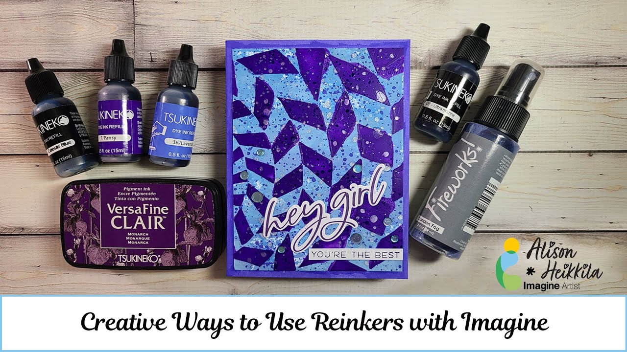 Creative Ways to Use Reinkers With Imagine