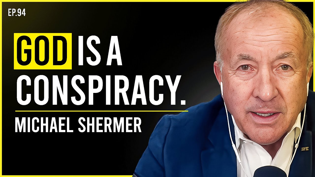 “WE Created God” Michael Shermer On God’s Existence, Morality, & Science