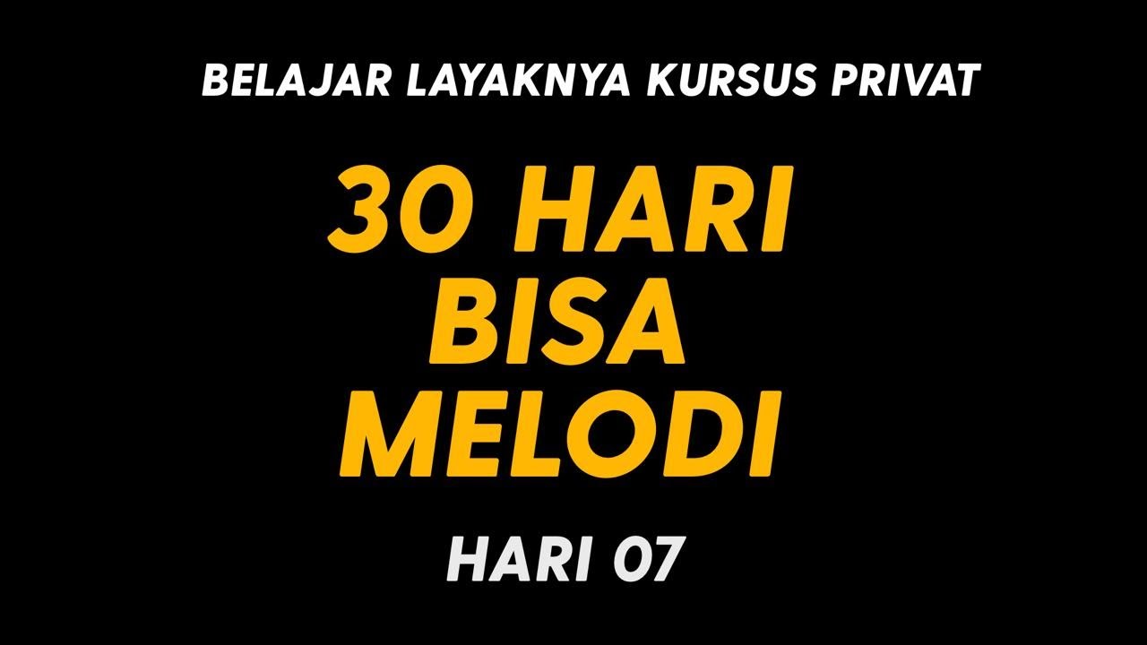 BELAJAR GITAR PRIVAT - 30 HARI BISA BERMAIN MELODI - HARI 7