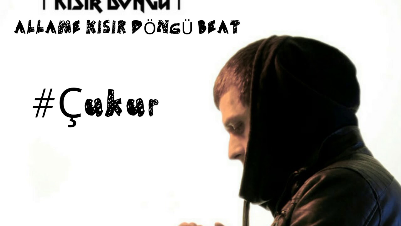 Allame - Kısır D&ouml;ng&uuml; (Beat) #&Ccedil;ukur