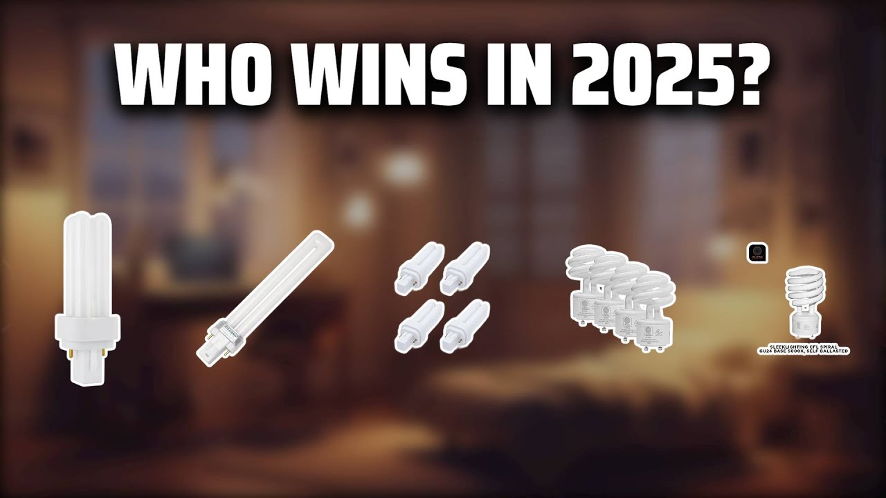 The Top 5 Best CFL Bulb in 2025 - Must Watch Before Buying!