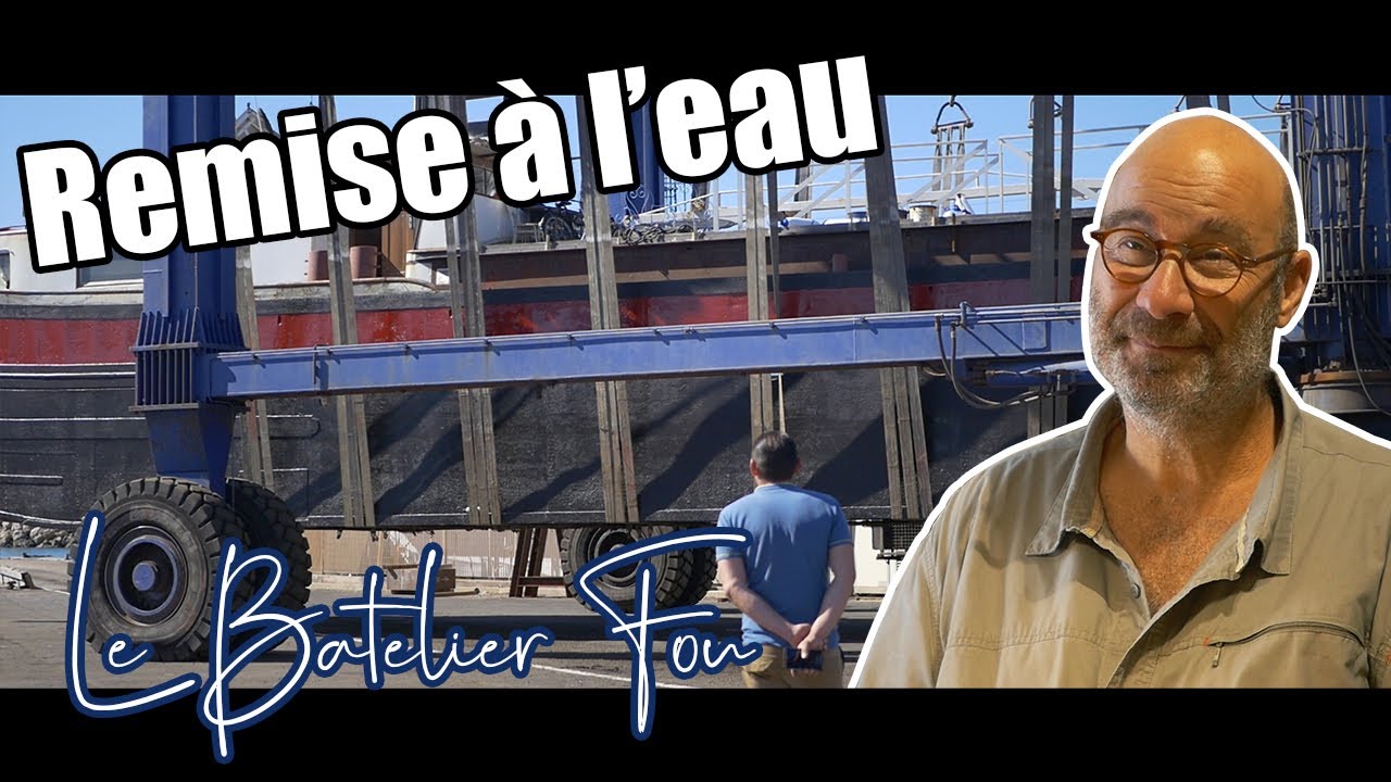 Le Batelier Fou - épisode 9 - Remise a l'eau
