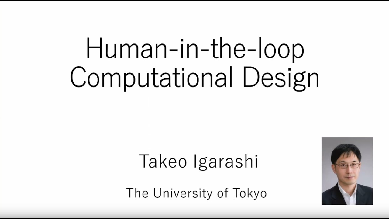 3DGV Seminar: Takeo Igarashi - Human-in-the-loop Computational Design