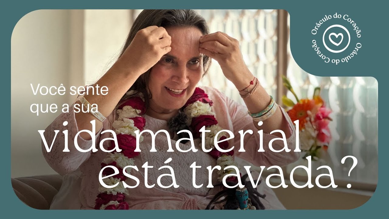 Oráculo do Coração #5 - Vida material travada mesmo meditando