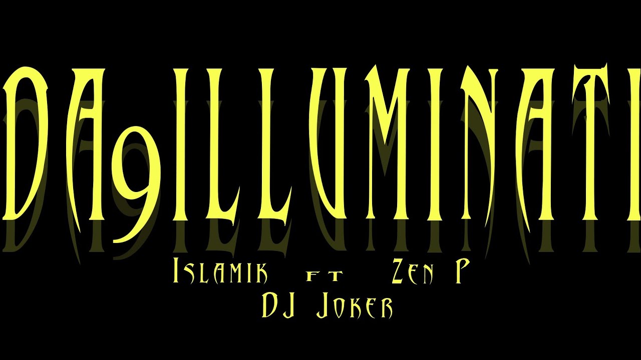 ISLAMIK /  Da9 Illuminati  Feat Zen P , Dj Joker  (  Prod by Da Brain🧠 )