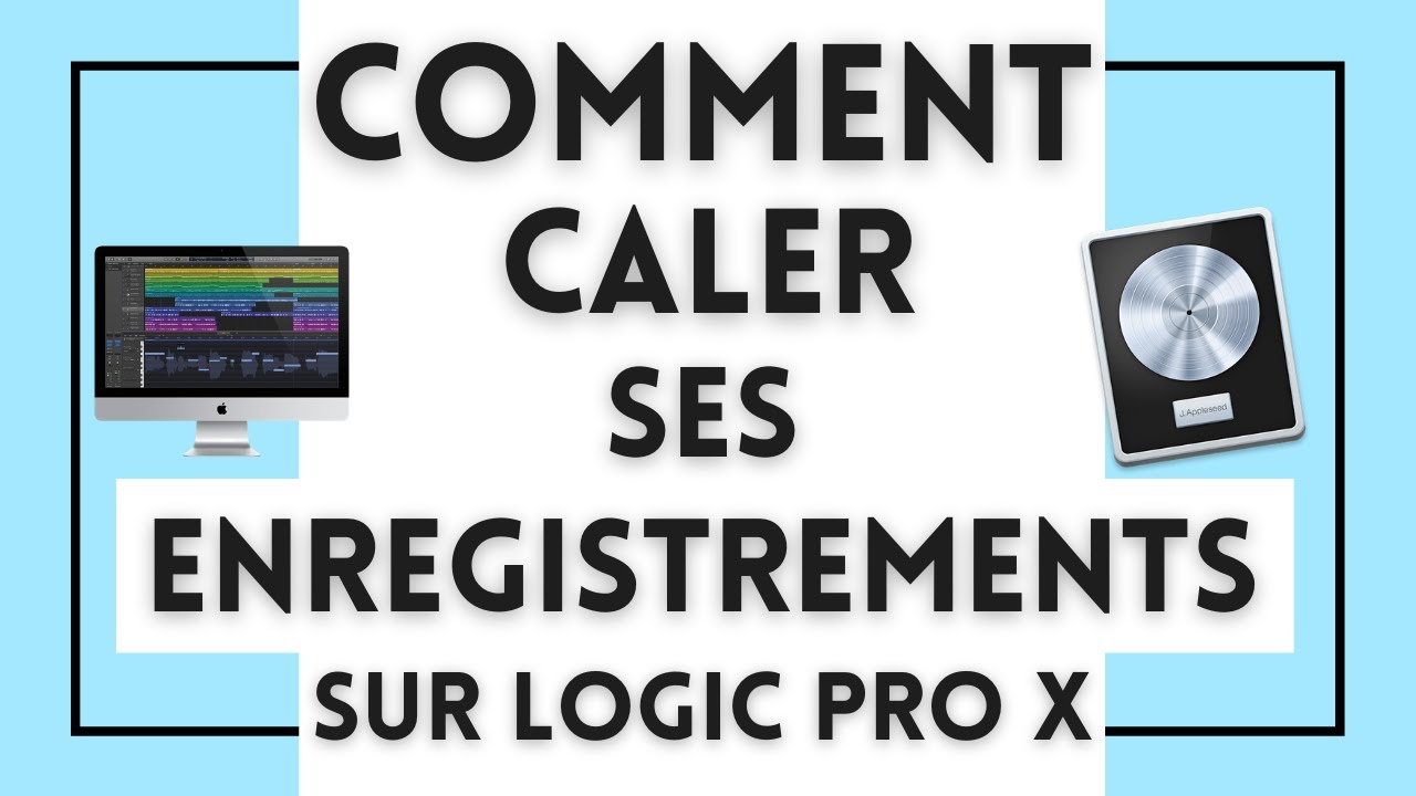 Comment caler ses enregistrements sur Logic Pro X ? (Flex-Time)