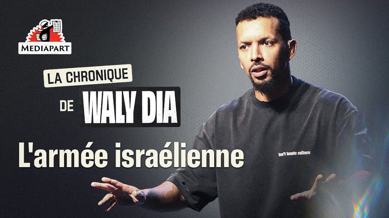 Waly Dia : « L'armée d'Israël tue tellement de civils, les terroristes parlent de concurrence »