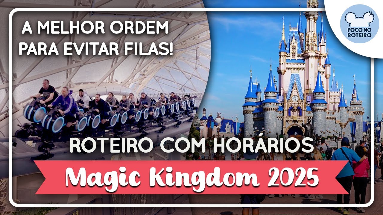 Roteiro Ideal do Magic Kingdom COM HOR&Aacute;RIOS - Atualizado 2025