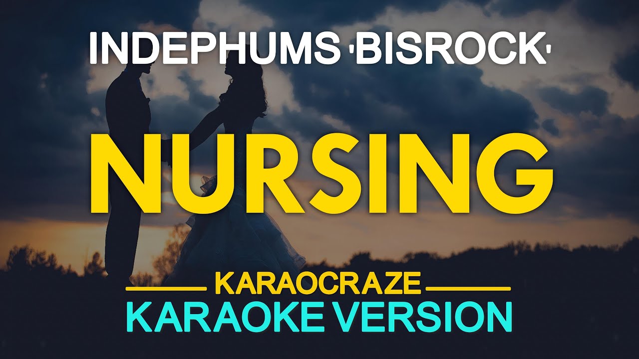 NURSING - Bisrock (KARAOKE Version)