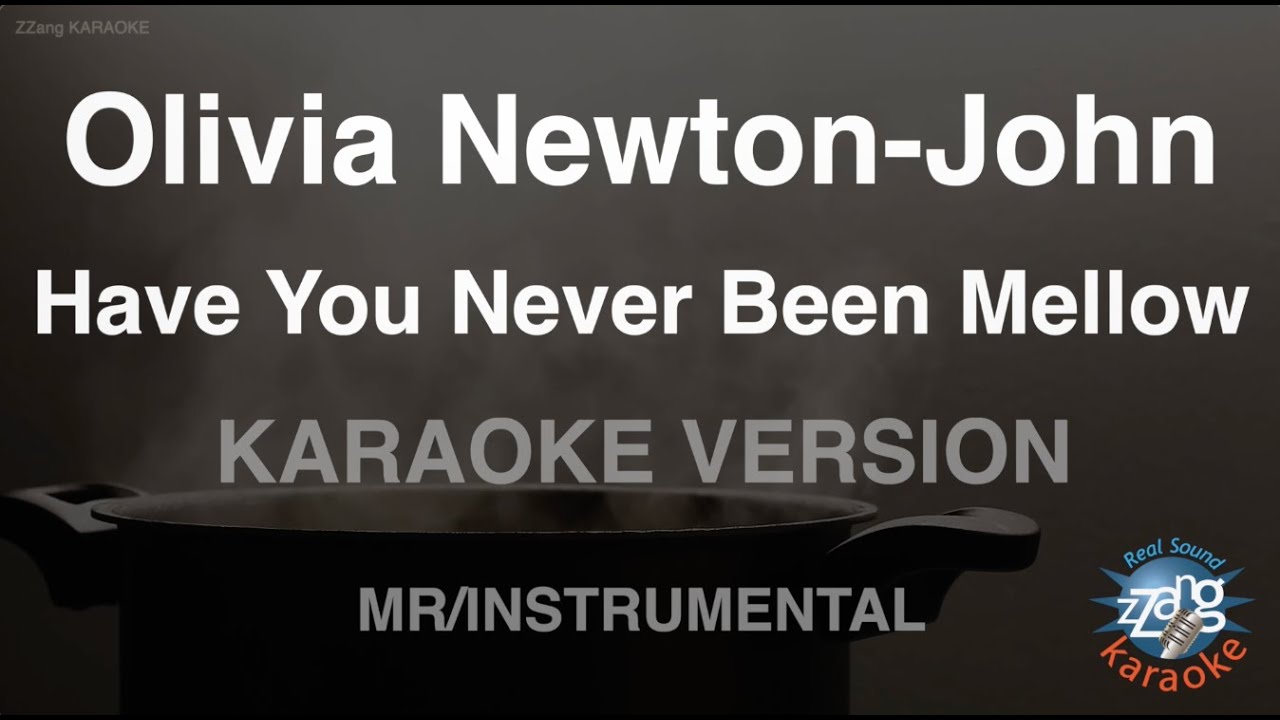 Olivia Newton John - Have You Never Been Mellow (Instrumental) (Karaoke Version)